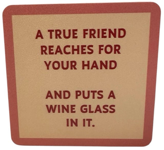 Coaster Drinks on Me (Put a Wine glass in it)